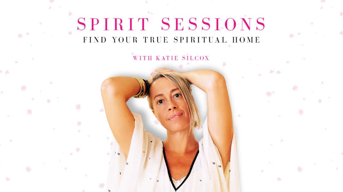 This is a picture of Katie Silcox. The text reads, "Spirit Sessions: Find your true spiritual home with Katie Silcox."